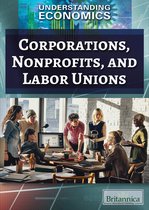 Understanding Economics - Corporations, Nonprofits, and Labor Unions