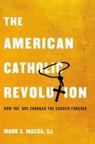 The American Catholic Revolution