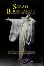 Sarah Bernhardt, Her Films, Her Recordings