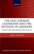 The East German Leadership And the Division of Germany