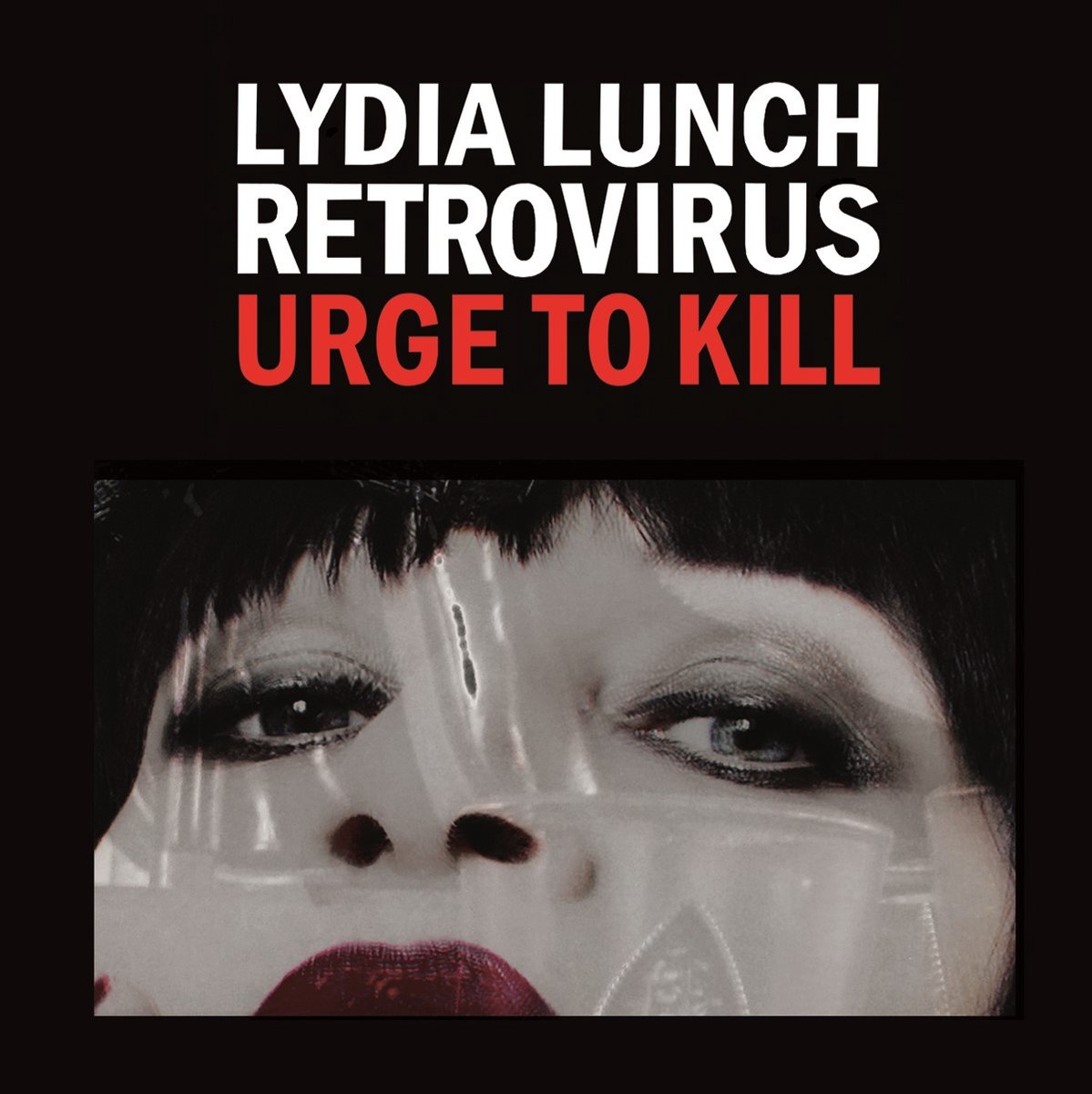 Lydia Lunch Retrovirus - Urge To Kill (LP)