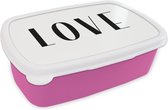 Broodtrommel Roze - Lunchbox Spreuken - Love - Quotes - Brooddoos 18x12x6 cm - Brood lunch box - Broodtrommels voor kinderen en volwassenen