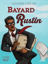 Leaders Like Us- Bayard Rustin