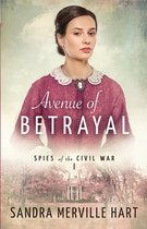 Spies of the Civil War- Avenue of Betrayal