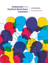 Fundamentals of the Psychiatric Mental Health Status Examination