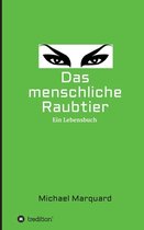 Das menschliche Raubtier