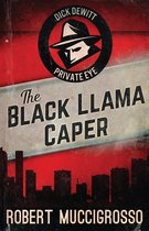 Dick DeWitt Mysteries-The Black Llama Caper