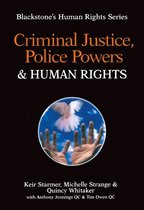 Blackstone's Human Rights Series- Criminal Justice, Police Powers and Human Rights