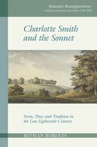 Romantic Reconfigurations: Studies in Literature and Culture 1780-1850- Charlotte Smith and the Sonnet