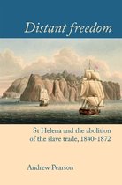Liverpool Studies in International Slavery- Distant freedom