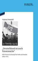Quellen Und Darstellungen Zur Zeitgeschichte- "Deutschland ist auch Frauensache"