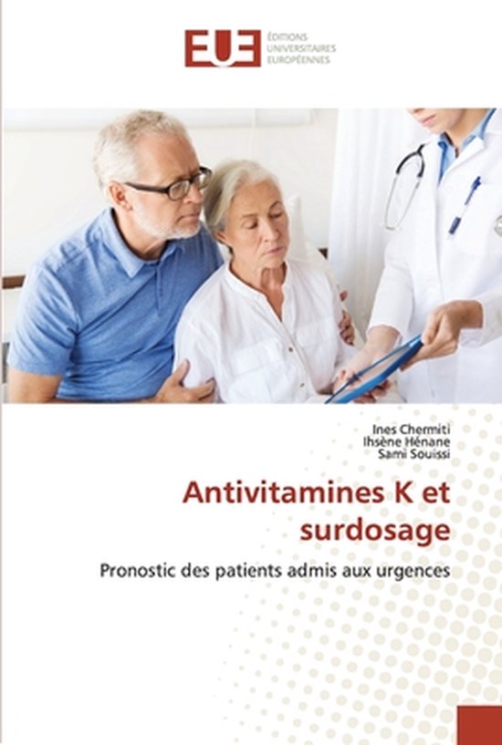 Antivitamines K et surdosage, Ines Chermiti | 9786202538817 | Boeken | bol