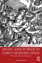 New Interdisciplinary Approaches to Early Modern Culture - Music and Power in Early Modern Spain