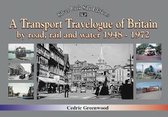 A A Transport Travelogue of Britain by Road, Rail and Water 1948-1972