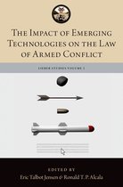 The Lieber Studies Series-The Impact of Emerging Technologies on the Law of Armed Conflict