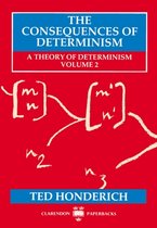 Clarendon Paperbacks-The Consequences of Determinism