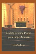 Reading Evening Prayer in an Empty Church