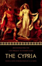 Reconstructing the Lost Epics of the Trojan War-The Cypria