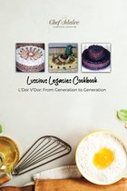Luscious Legacies Cookbook: L'Dor V'Dor