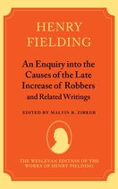 The Wesleyan Edition of the Works of Henry Fielding-An Enquiry into the Causes of the Late Increase of Robbers, and Related Writings