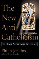 NEW ANTI-CATHOLICISM C