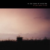 At The Close Of Every Day - If You Spoke To Me (CD)