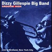 Dizzy Gillespie Big Band - Groovin' High (CD)
