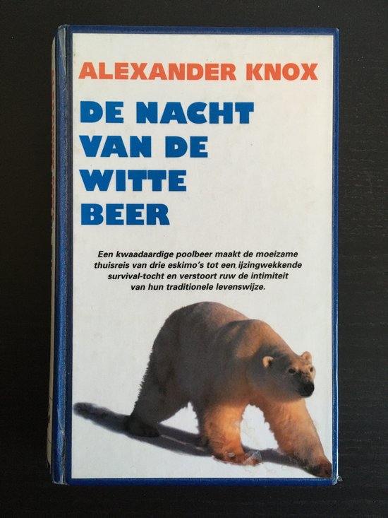 Nacht Van De Witte Beer, Alexander Knox | 9789062654826 | Boeken | bol.com