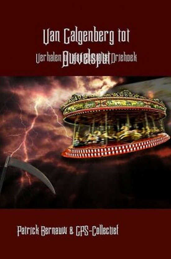 Cover van het boek 'Van Galgenberg tot Duivelsput / druk Heruitgave' van P Bernauw