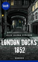Die booksnacks Kurzgeschichten-Reihe 286 - London Docks, 1852