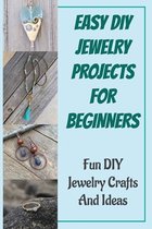 Easy DIY Jewelry Projects For Beginners