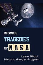 Infamous Tragedies Of NASA: Learn About Historic Ranger Program