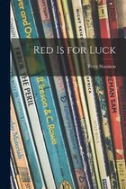 Red is for Luck