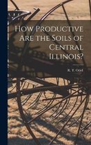 How Productive Are the Soils of Central Illinois?