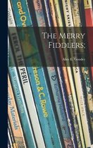 The Merry Fiddlers;