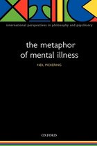 International Perspectives in Philosophy & Psychiatry-The Metaphor of Mental Illness