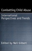 Child Welfare: A Series in Child Welfare Practice, Policy, and Research- Combatting Child Abuse