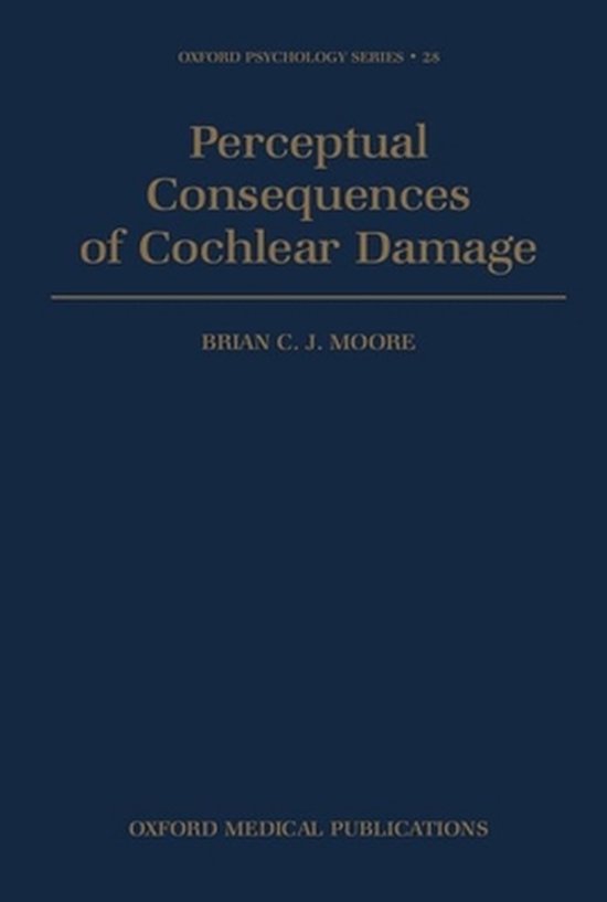 Perceptual Consequences of Cochlear Damage - cover