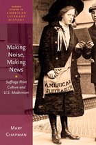 Oxford Studies in American Literary History- Making Noise, Making News