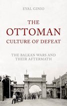 The Ottoman Culture of Defeat