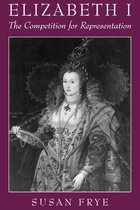 Elizabeth I: The Competition for Representation
