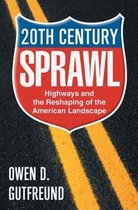 Twentieth Century Sprawl
