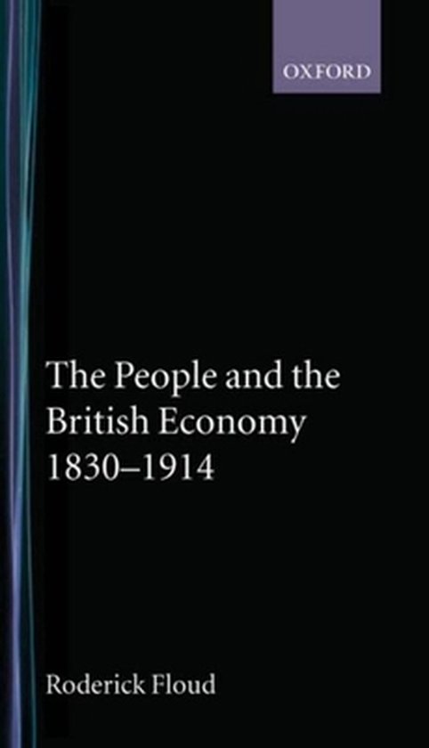 ISBN The People and the British Economy 1830-1914, Roderick Floud, unisexe, Oxford University Press, 24/04/1997, 1 pièce(s)