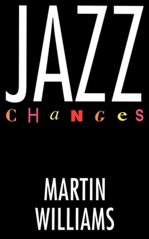 Boek 'Jazz Changes' door Martin Williams met de titel in grote witte letters en 'Changes' in kleurrijke letters.