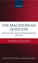 Oxford Historical Monographs-The Macedonian Question