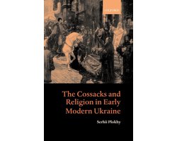 The Cossacks and Religion in Early Modern Ukraine