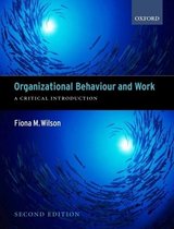 Organizational Behaviour and Work: A Critical Intr