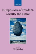 Collected Courses of the Academy of European Law- Europe's Area of Freedom, Security, and Justice