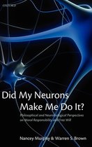 Did My Neurons Make Me Do It?