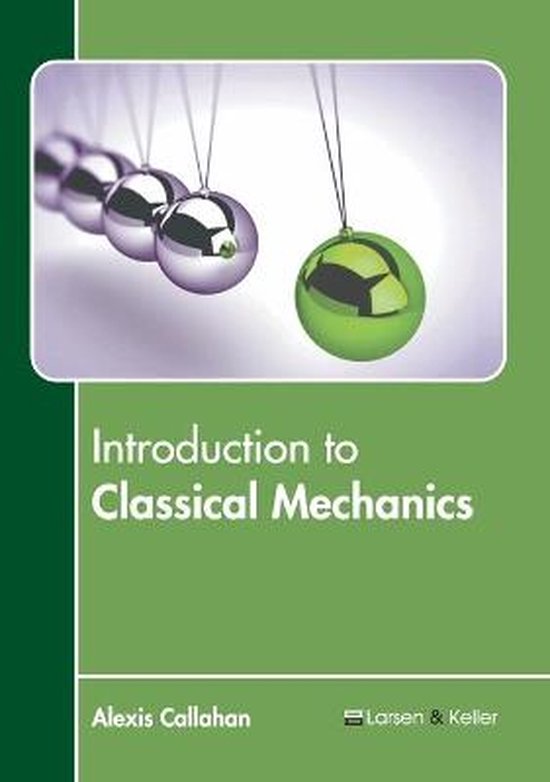 Introduction to classical mechanics 9781641726849 alexis callahan